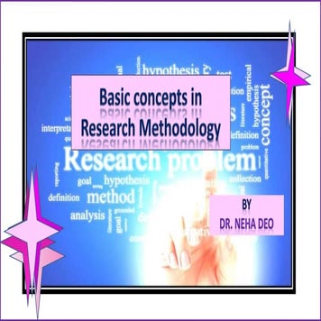 Basic concepts in  Research Methodology.