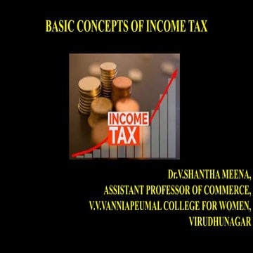 BASIC CONCEPTS OF INCOME TAX AND RESIDENTIAL STATUS .pptx