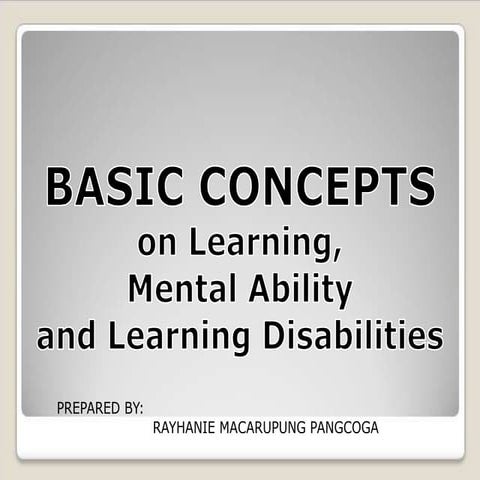 Basic concepts on learning mental ability and learning disabilities