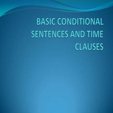 Conditional sentences and time clauses