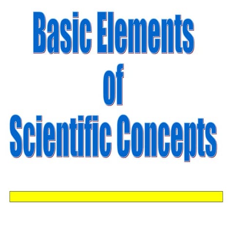 Basic elements of scientific  concepts