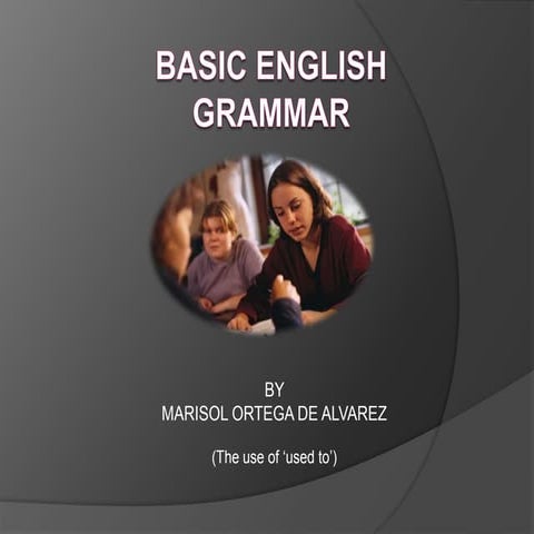 Basic english grammar  (1.used to)