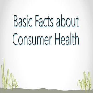 Basic facts about consumer health