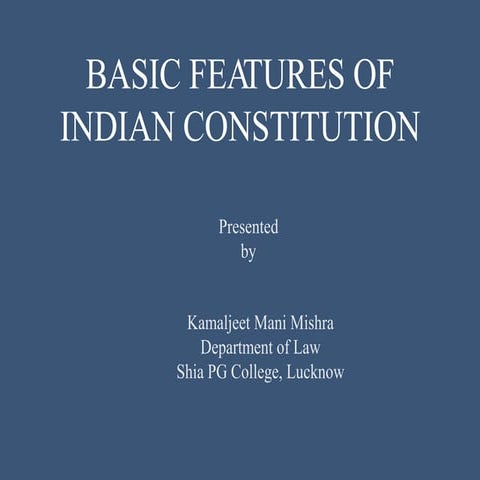 BASIC FEATURES OF INDIAN CONSTITION .ppt