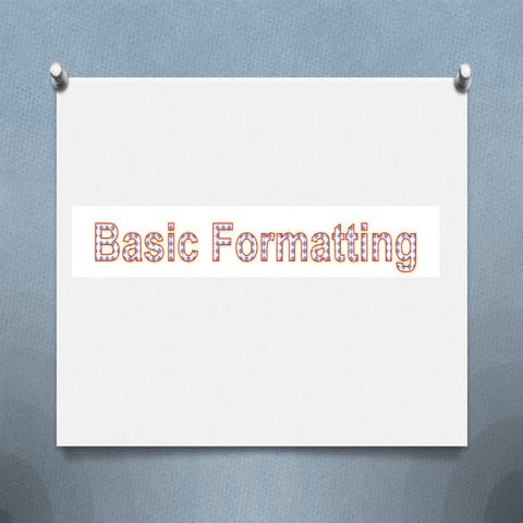 Basic formatting ileana 8 c