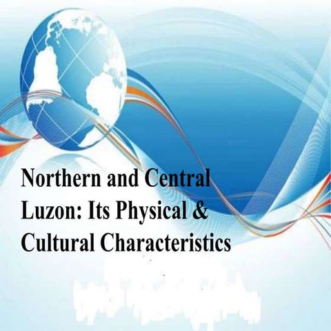 Northern and Central Luzon: Its Physical and Cultural Characteristics