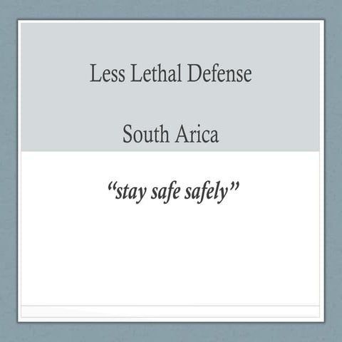Less Lethal Defence for Home, Business and Farm | PPT