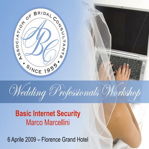 Basic Internet Security (for Association of Bridal Consultants - Italy)