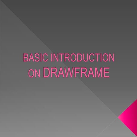 Draw frame