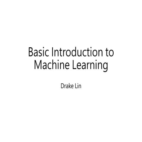 Basic Introduction to Machine Learning