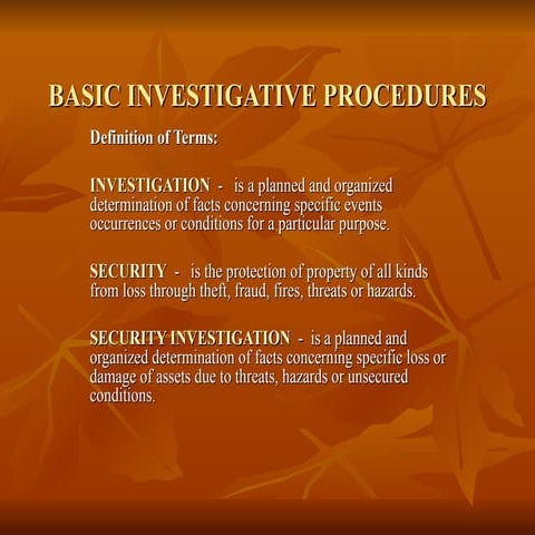 BASIC INVESTIGATIVE PROCEDURES FOR SECURITY.ppt