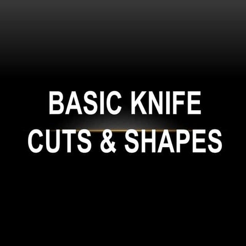 Basic knife cuts &