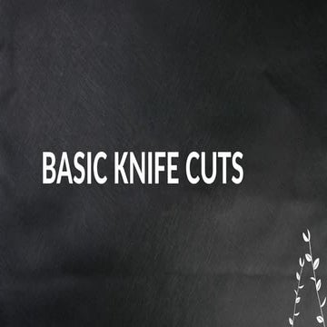 BASIC KNIFE CUTS. TLE 10 COOKERY Q2. pptx