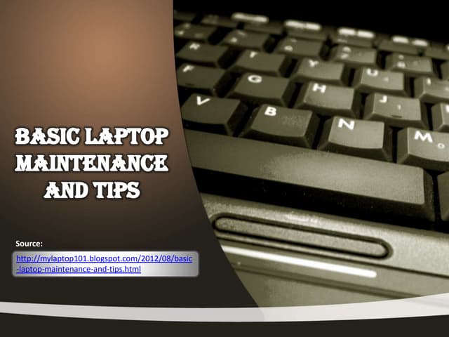 Basic laptop maintenance and tips