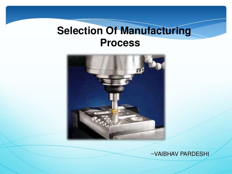 Basic manufacturing process