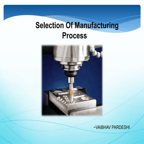 Basic manufacturing process
