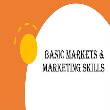 introduction Basic Markets & Marketing Skills.pptx