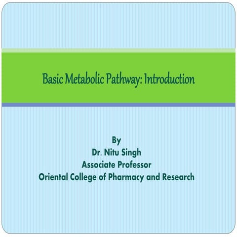 Basic metabolic pathway  : Introduction