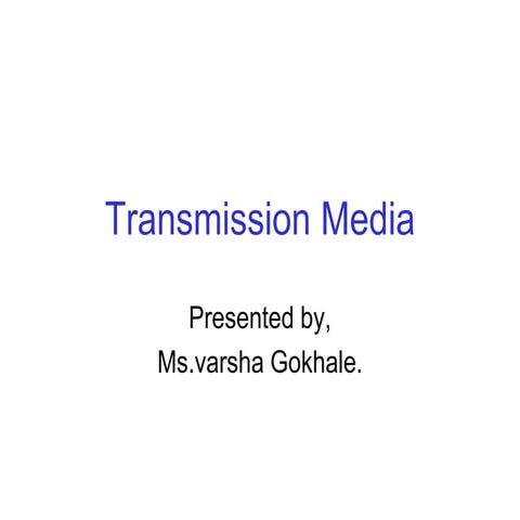 Transmission Media