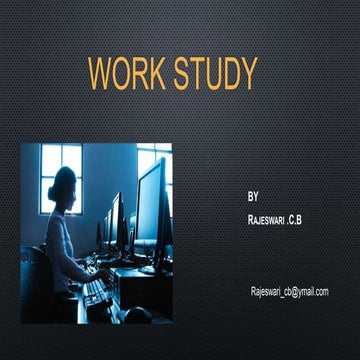 History of workstudy - Workmeasurement - Job design
