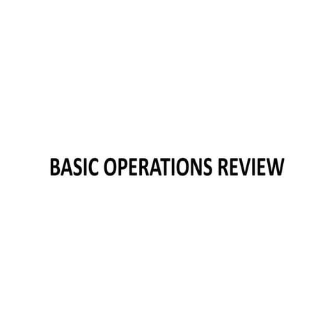 Basic operations review