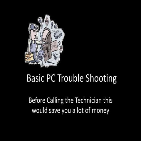 Basic pc trouble shooting