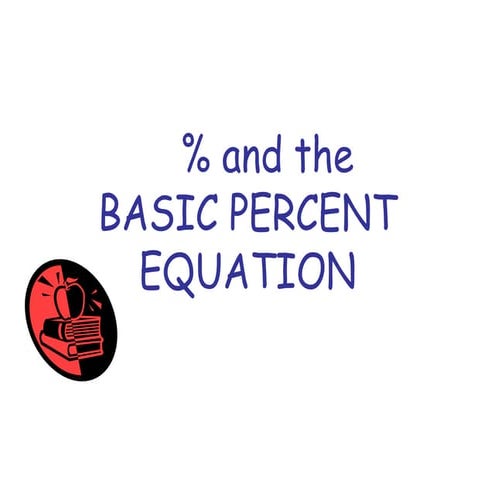 basic percent equation assadfvxcxvfdds.ppt