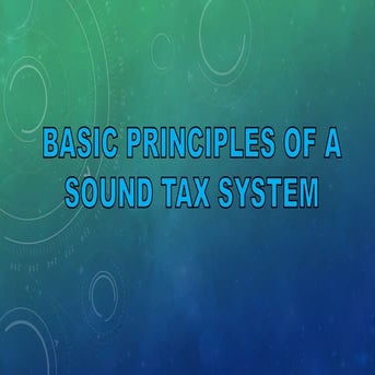 Basic principle of sound tax system