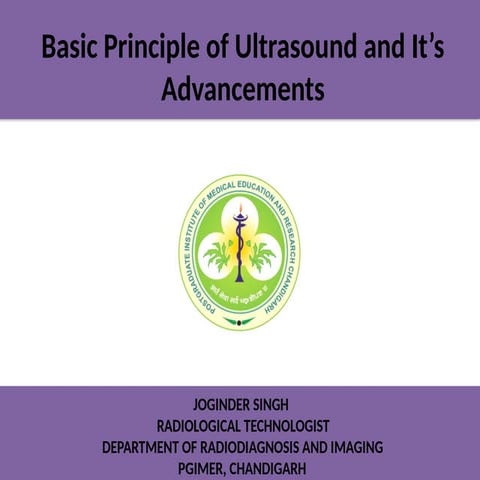 Basic principle of Ultrasound and It's advancements by Joginder.pptx