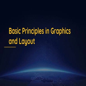 Basic principles in graphics and layout | PPTX