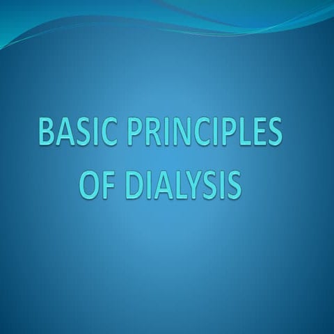 BASIC PRINCIPLES OF DIALYSIS.pptx