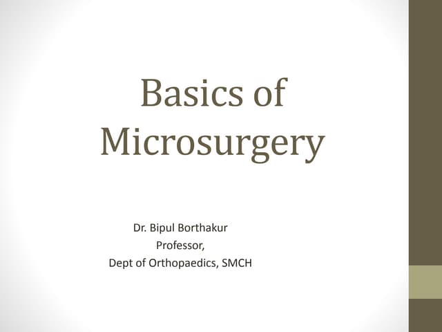 Basic principles of microsurgery | PPTX | First Aid | Injuries