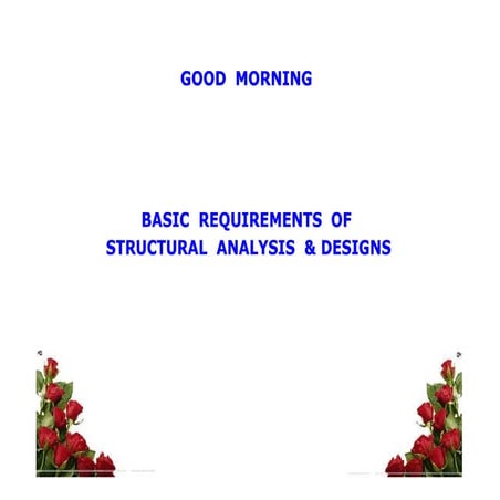 Basic requirements of structural analysis & design