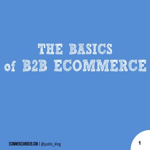 Basics of B2B eCommerce - what customers expect, and how to meet those expect...