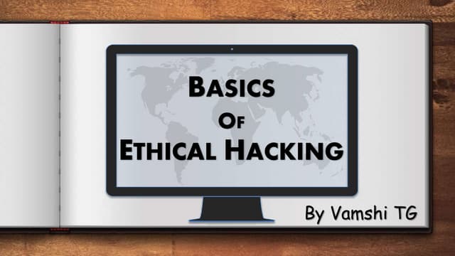 The Basics of Ethical Hacking