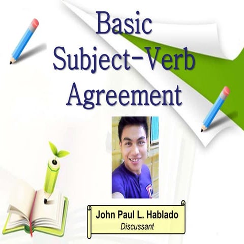 Basic Subject- Verb Agreement
