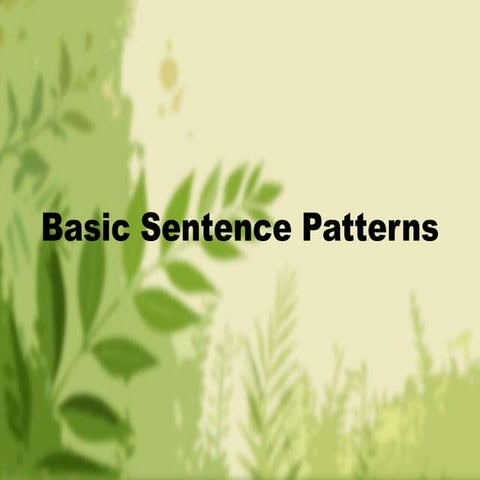 Basic sentence patterns weeheey
