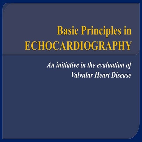 Basics in echocardiography - an initiative in evaluation of valvular heart di...