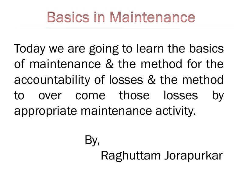 Basics in Maintenance