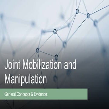 General Concepts and Evidence for Joint Mobilization and manipulation