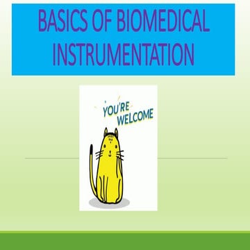 BASICS OF BIOMEDICAL INSTRUMENTATION