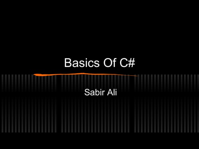 Basics of c# by sabir