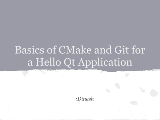 Basicsof c make and git for a hello qt application