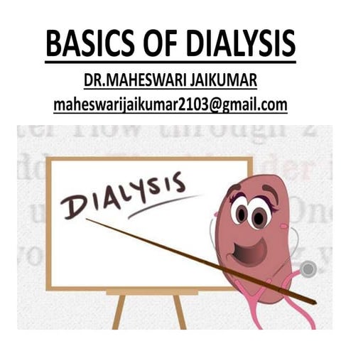 BASICS OF DIALYSIS