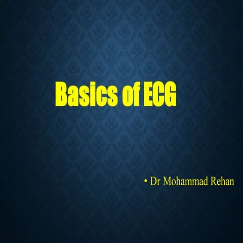 Basics of ecg