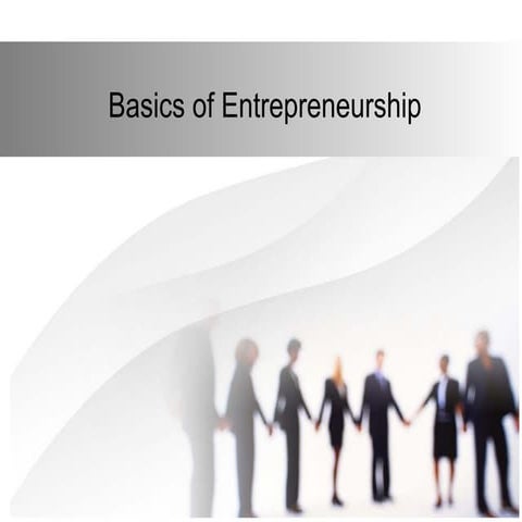 Basics of entrepreneurship  