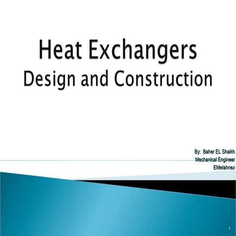 Heat Exchanger - Design, Construction and Working