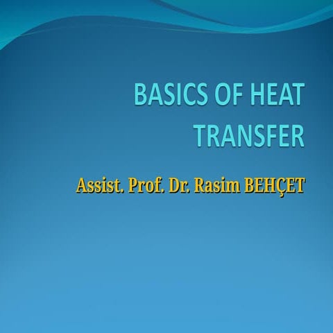 Heat transfer Heat transfer BASICS OF HEAT TRANSFER.ppt