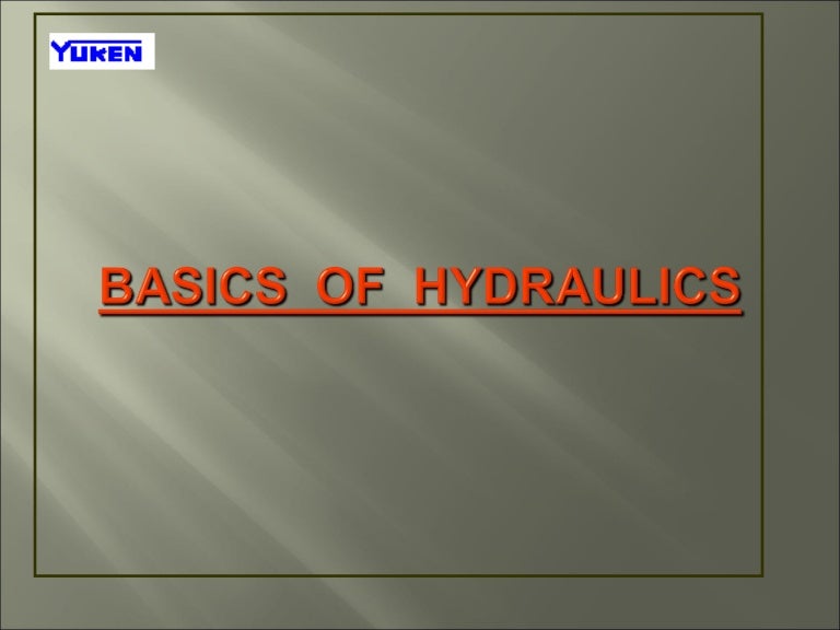 Basics of hydraulics