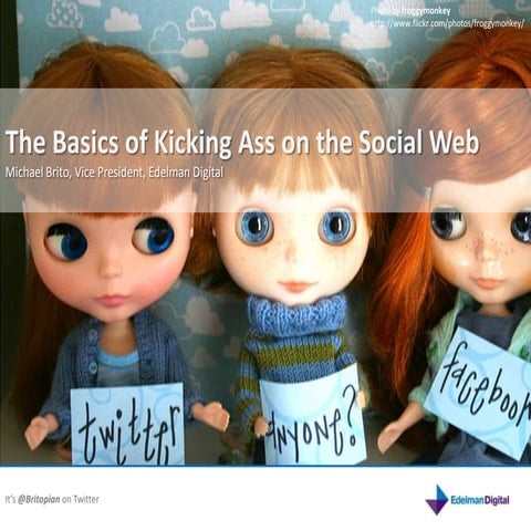 The Basics of Kicking Ass on the Social Web